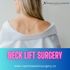 OFFERED: Neck Lift Surgery at Nassim Plastic Surgery Global